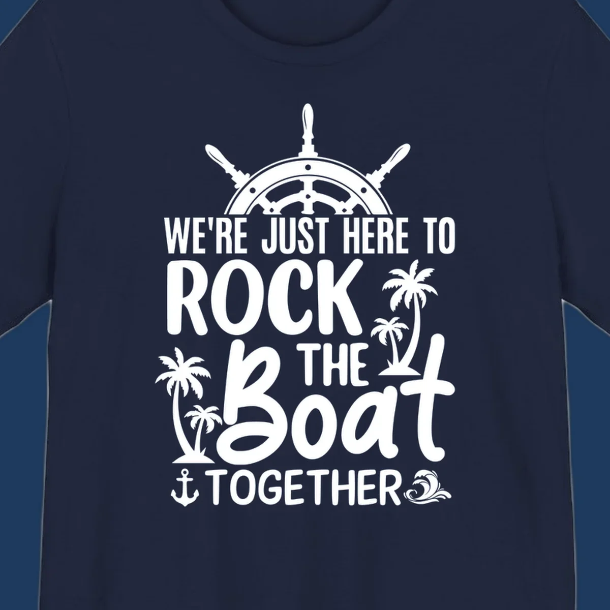 Rock the boat cruise design with ship's wheel, palm trees, and anchor on gray background