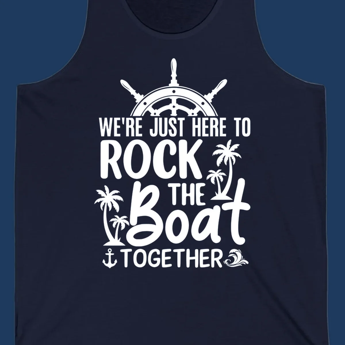Rock the boat cruise design with ship's wheel, palm trees, and anchor on gray background