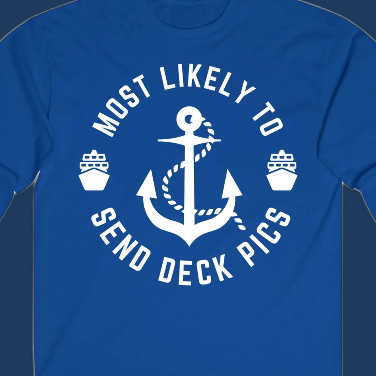 Circular nautical badge with anchor and cruise ships, text reading most likely to send deck pics