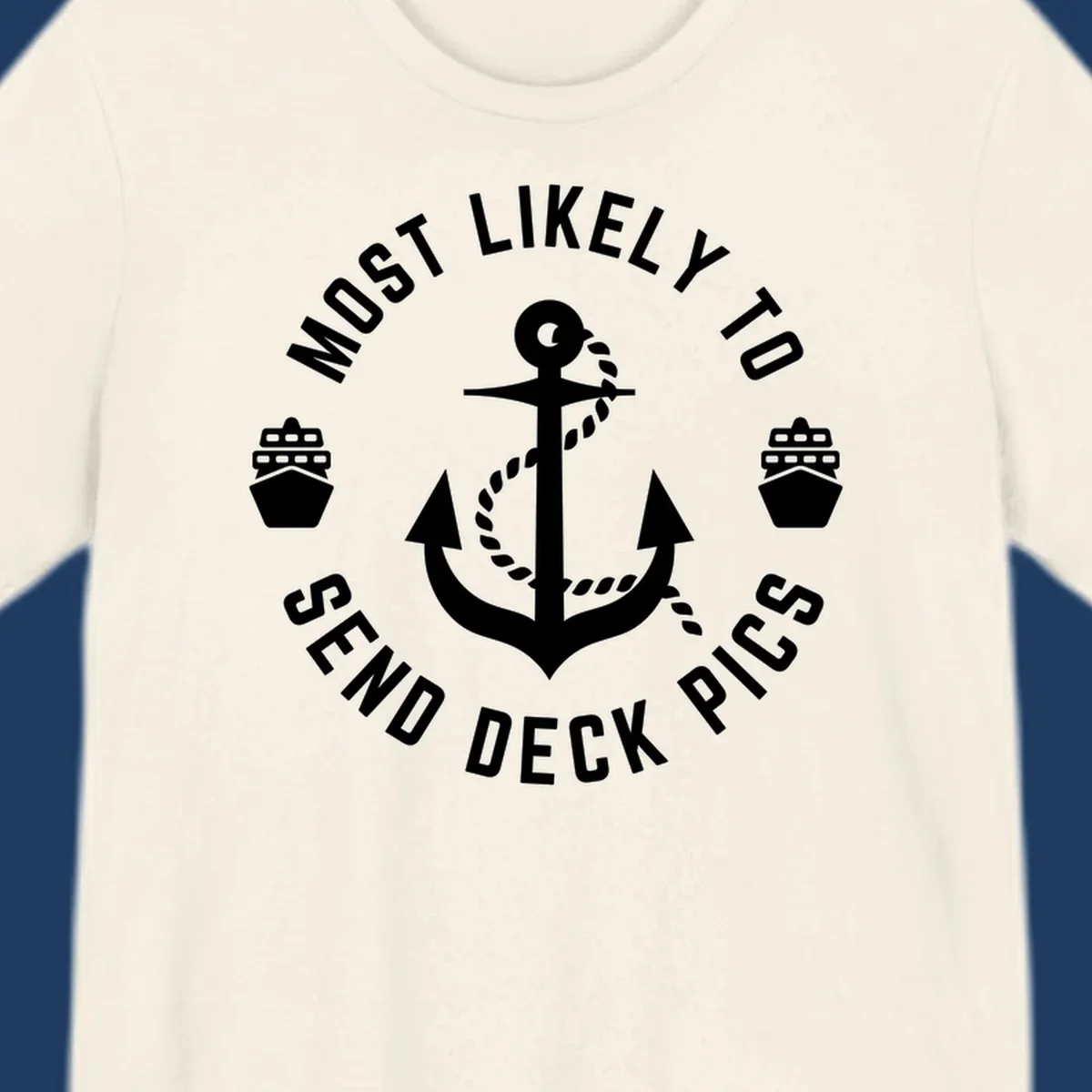 Circular nautical badge with anchor and cruise ships, text reading most likely to send deck pics