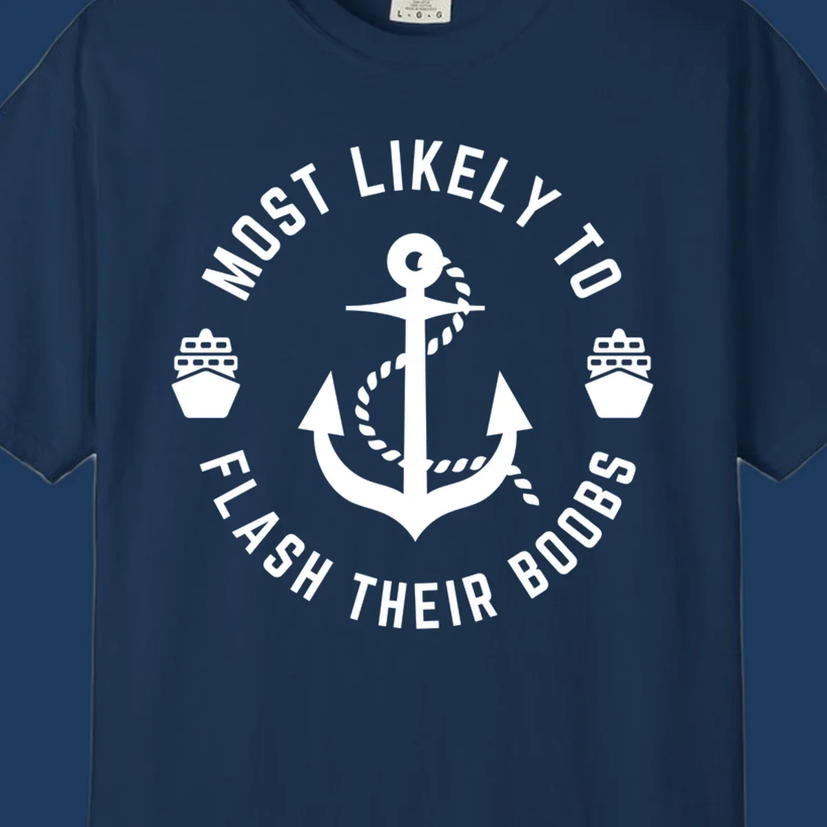 Nautical badge with anchor, rope, cruise ships, and 'Most Likely To Flash Their Boobs' text