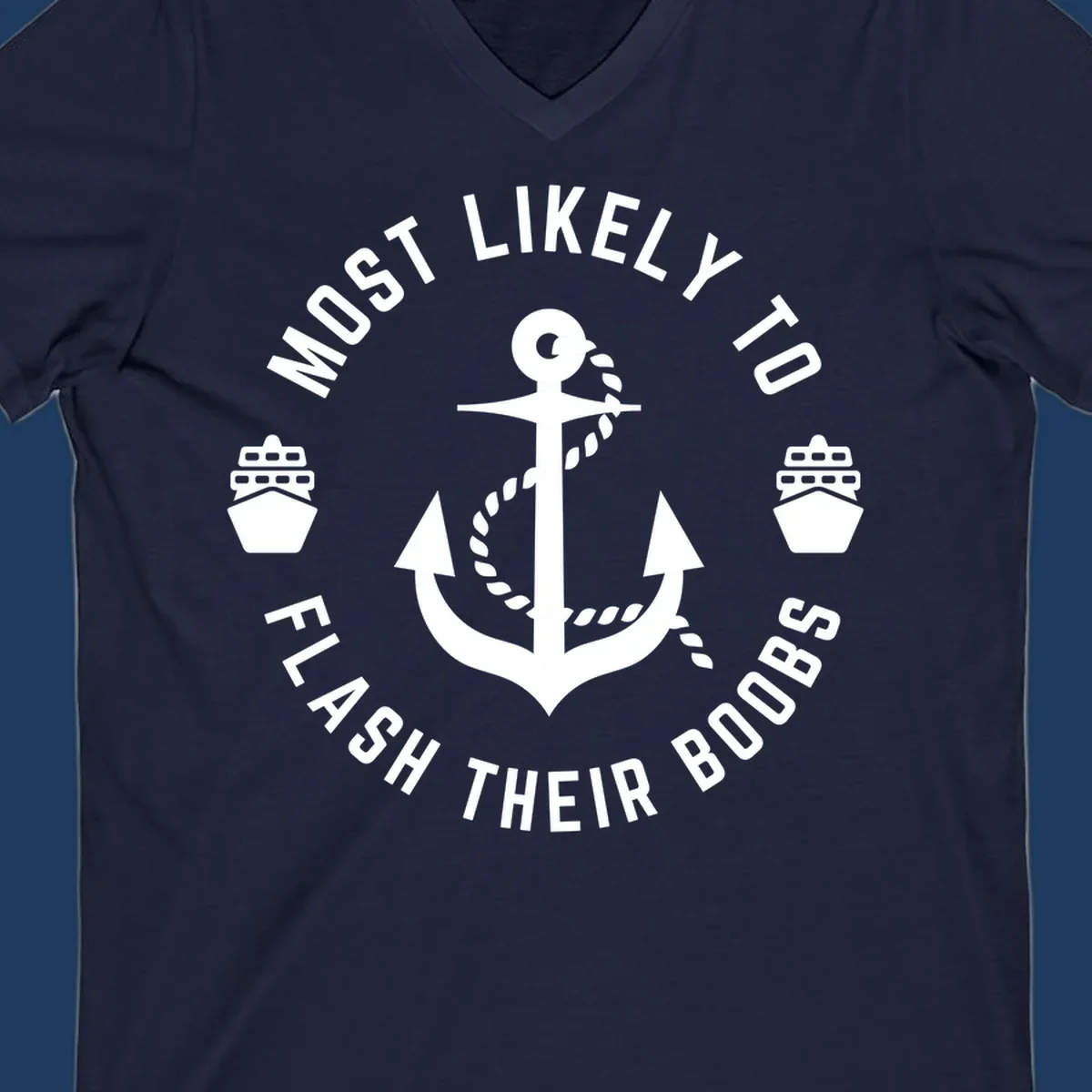 Nautical badge with anchor, rope, cruise ships, and 'Most Likely To Flash Their Boobs' text