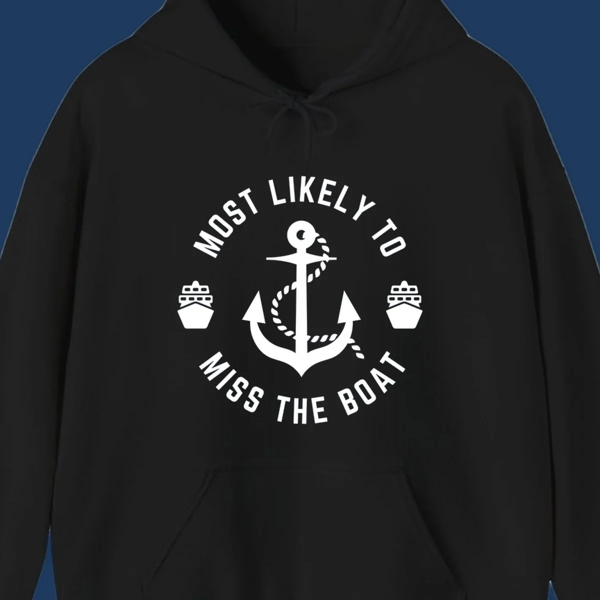 White anchor with rope surrounded by ship bows in a circle with text reading 'Most Likely To Miss The Boat'