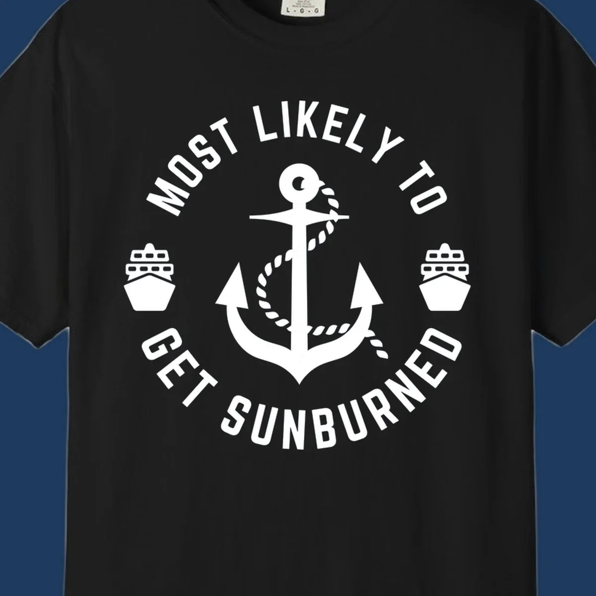 White anchor with rope and cruise ships on gray background with circular text reading 'Most Likely To Get Sunburned'