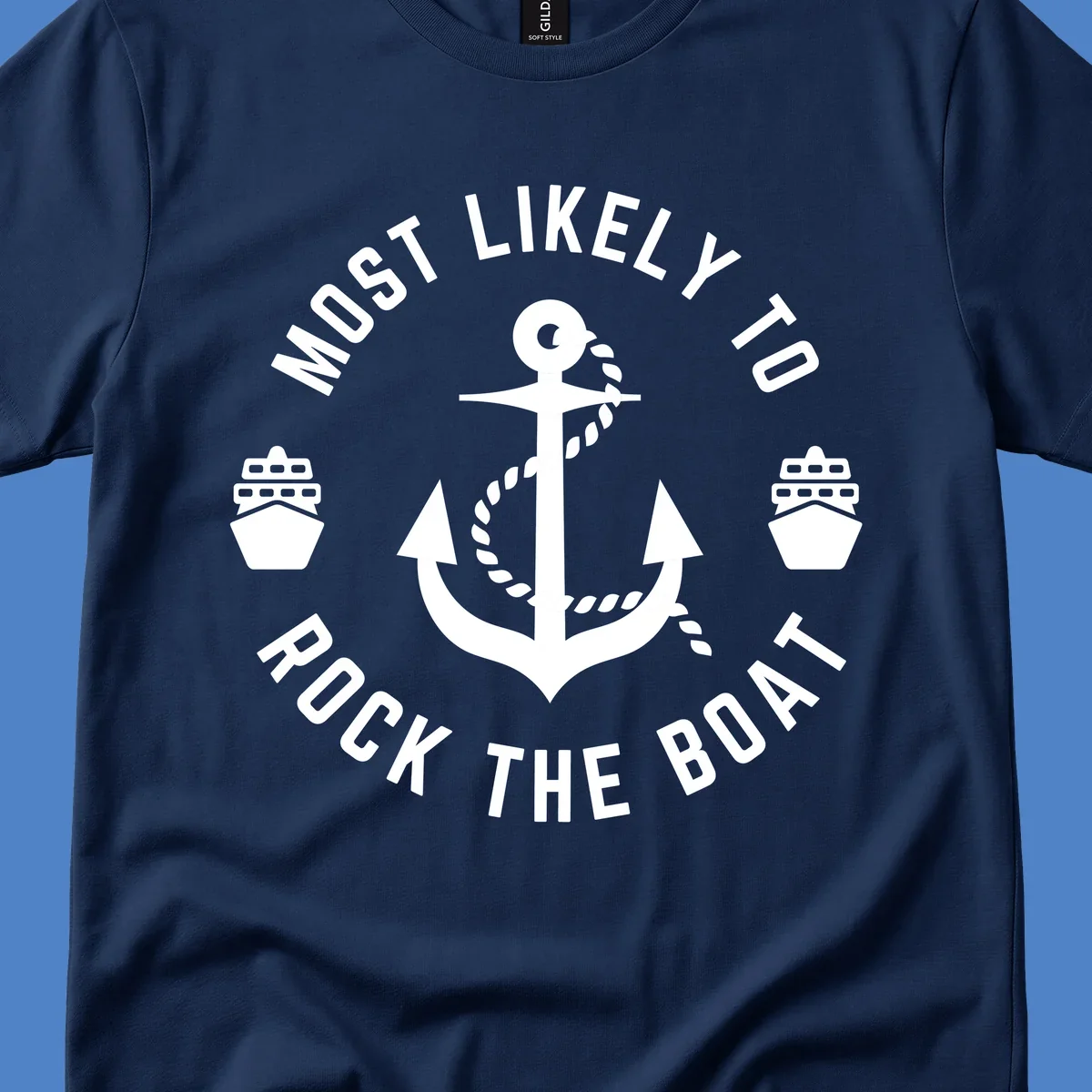 Circular badge design with anchor and rope in center, two cruise ships on sides, 'Most Likely To Rock The Boat' text in circle