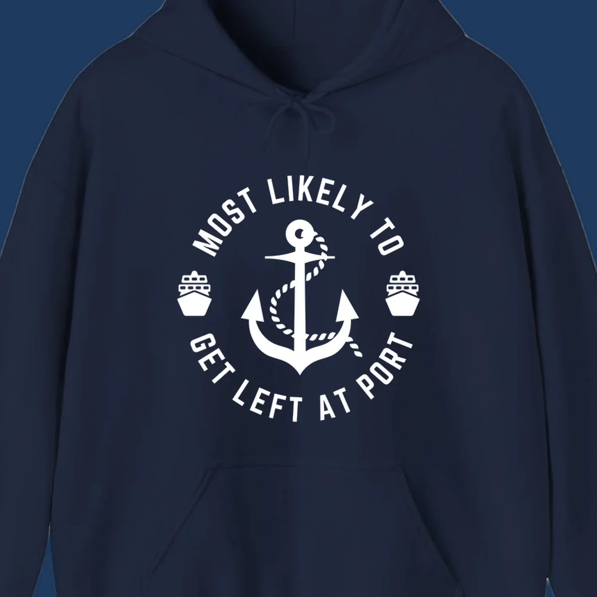Nautical badge with anchor, rope, and cruise ships featuring text 'Most Likely To Get Left At Port' in circular layout