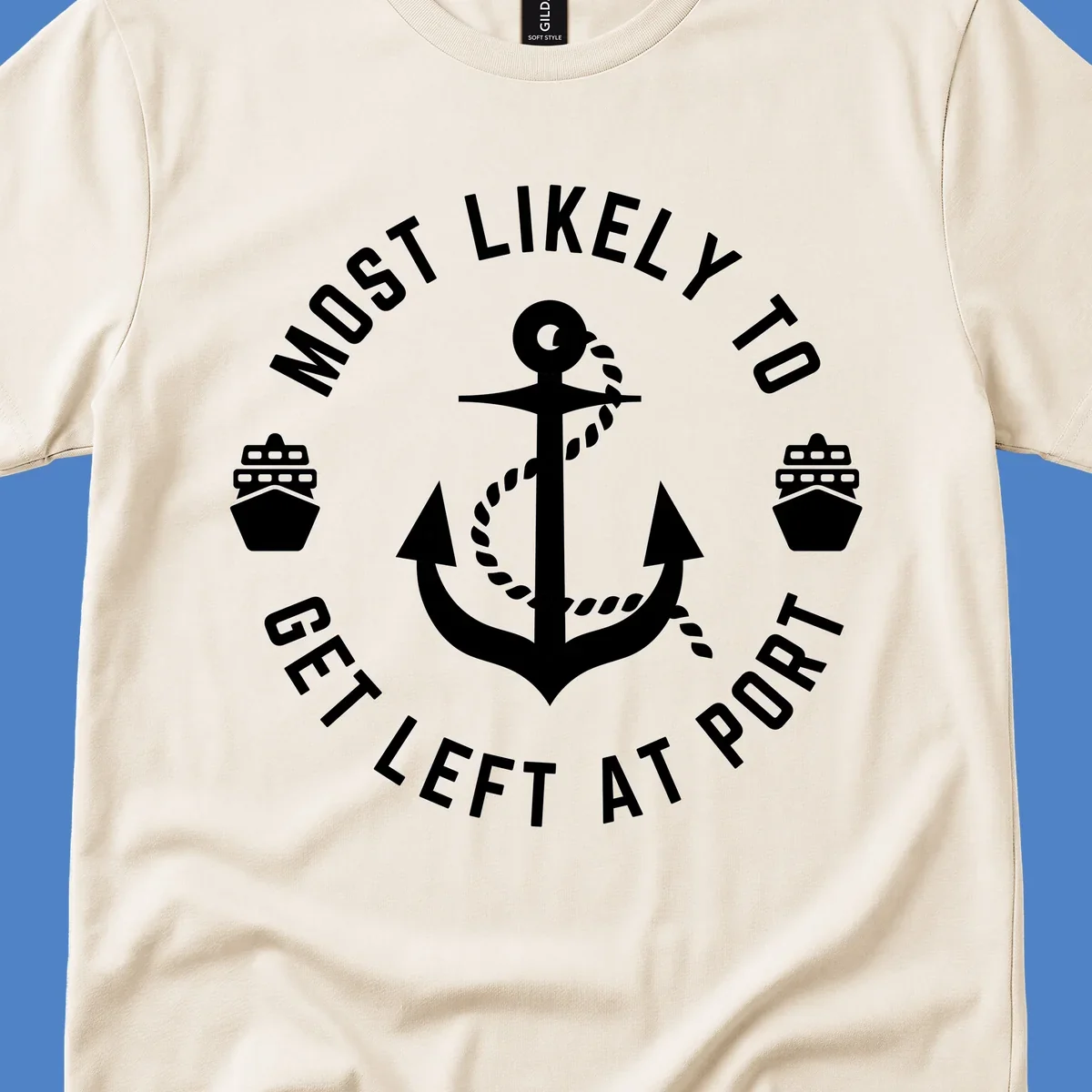 Nautical badge with anchor, rope, and cruise ships featuring text 'Most Likely To Get Left At Port' in circular layout