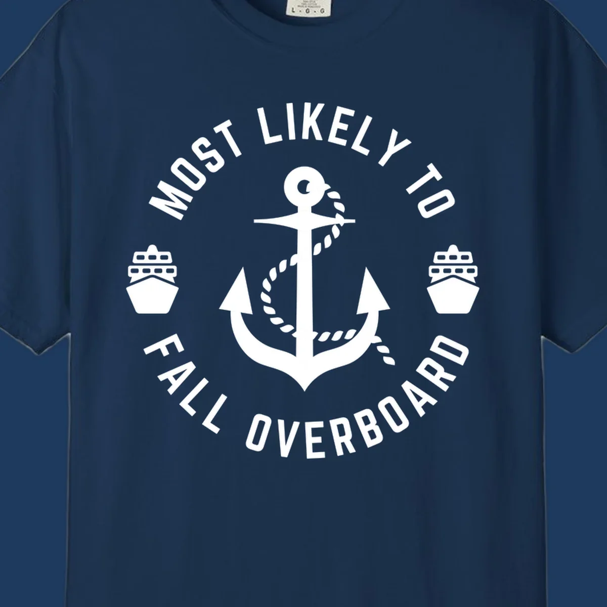Circular badge with anchor and rope design, text reads 'Most Likely to Fall Overboard' with ship icons