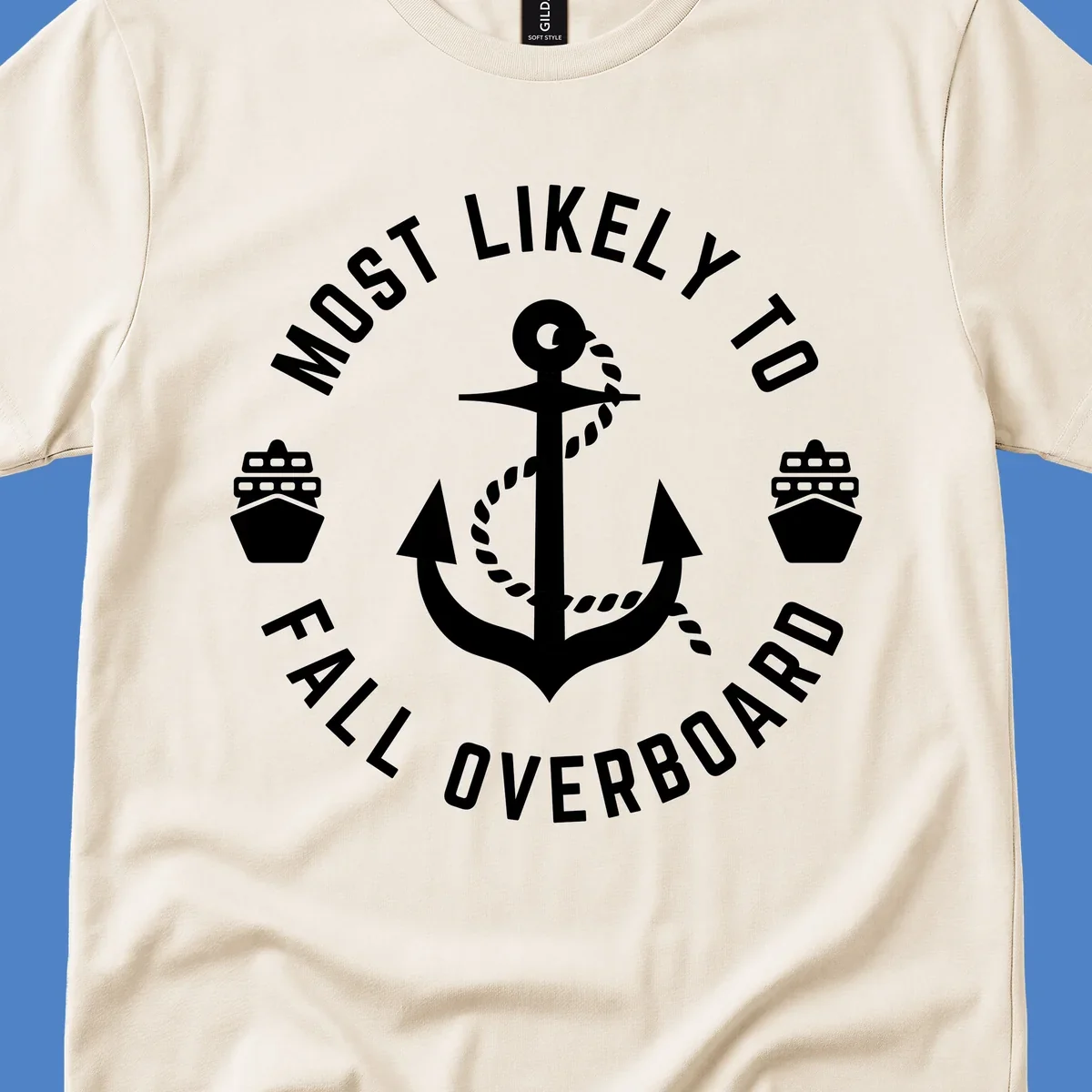 Circular badge with anchor and rope design, text reads 'Most Likely to Fall Overboard' with ship icons
