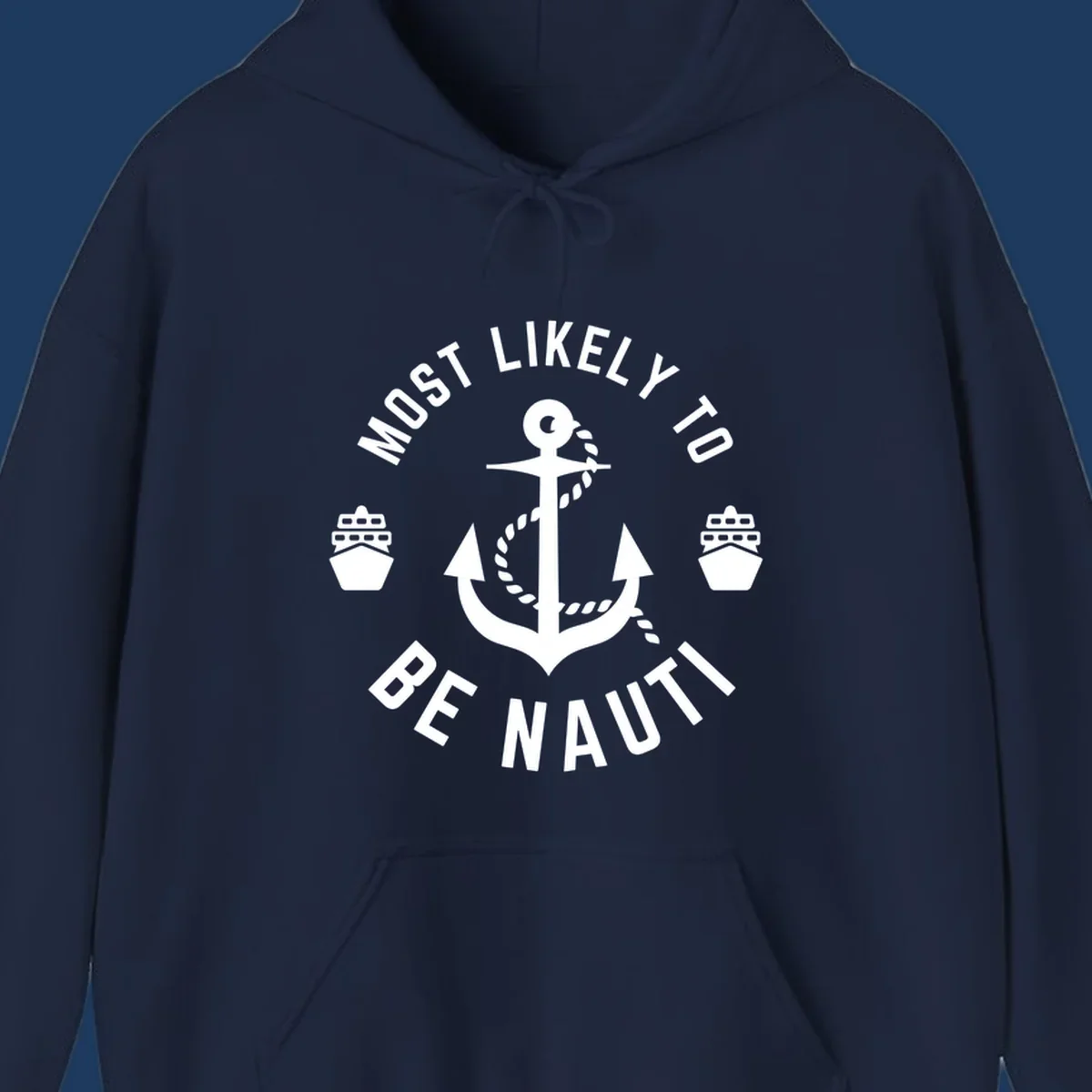 Anchor with rope and two ships in circular text reading 'Most Likely To Be Nautical' - nautical cruise humor design