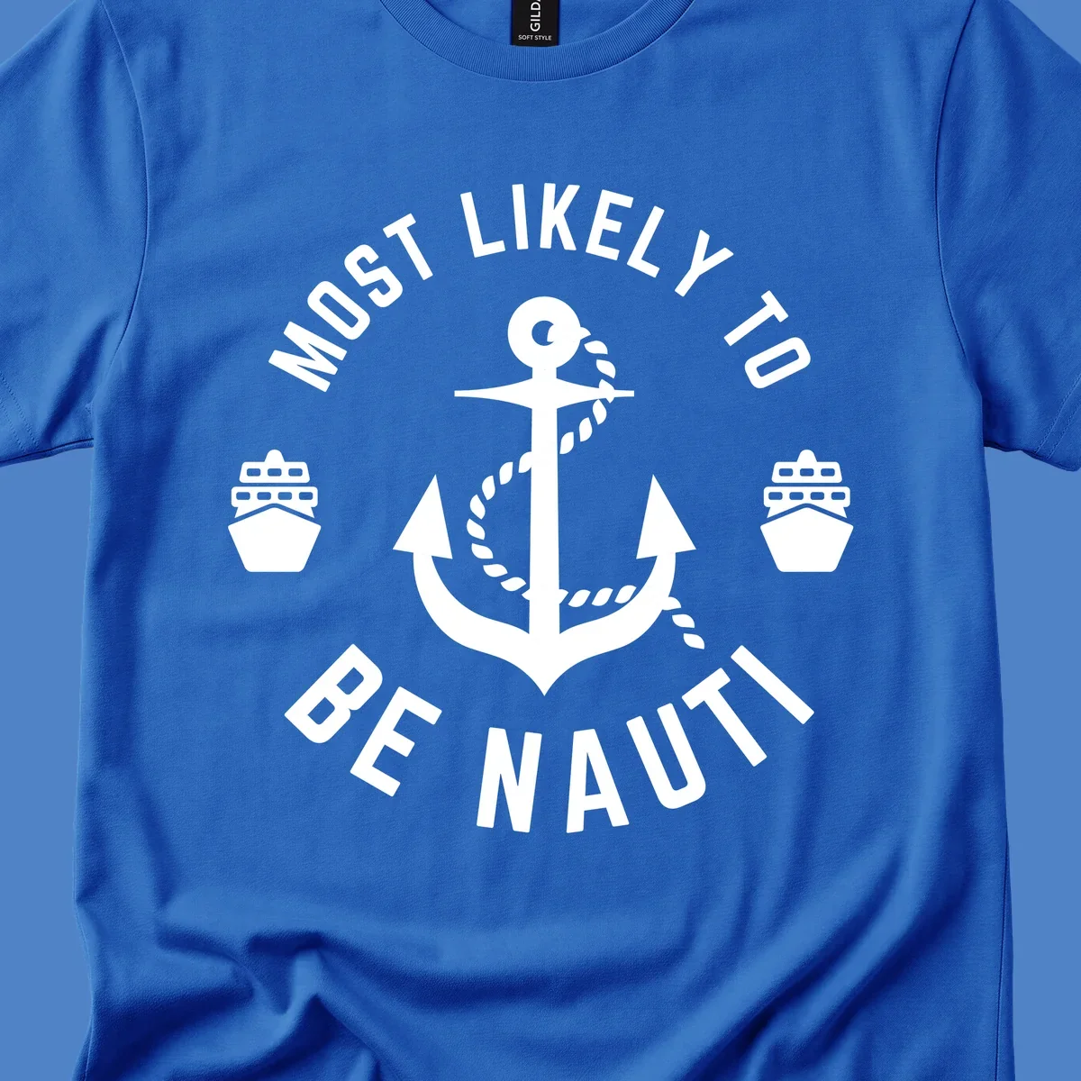 Anchor with rope and two ships in circular text reading 'Most Likely To Be Nautical' - nautical cruise humor design