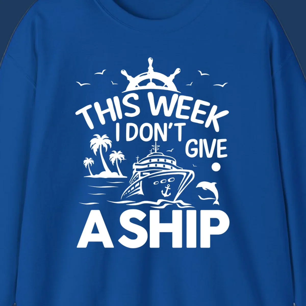 Nautical design with cruise ship, palm trees, and seagulls illustrating 'This Week I Don't Give A Ship' cruise humor