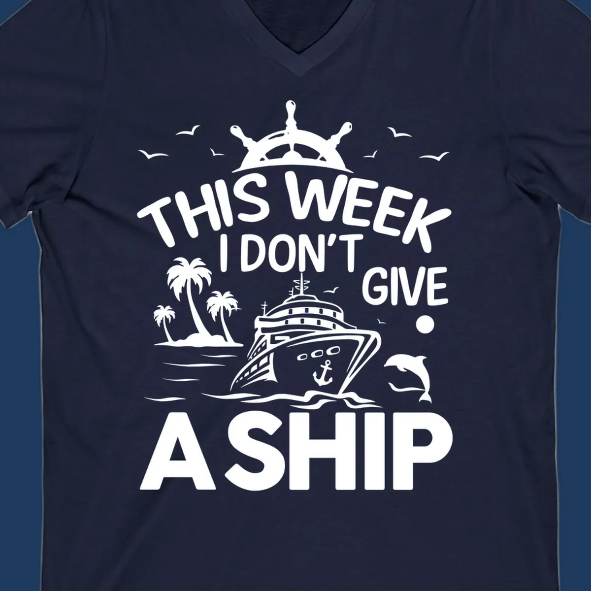 Nautical design with cruise ship, palm trees, and seagulls illustrating 'This Week I Don't Give A Ship' cruise humor