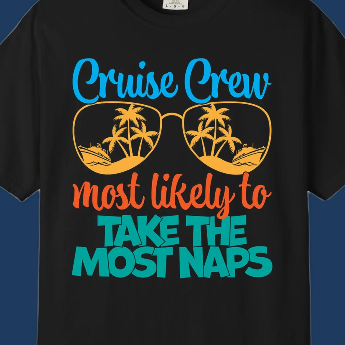 Cruise crew nap humor design with sunglasses containing palm trees and ships, text reads most likely to take the most naps