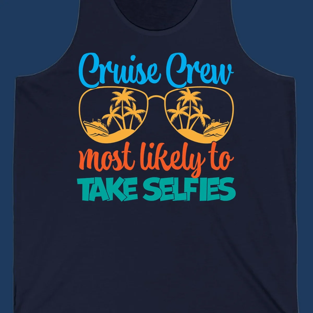 Cruise crew most likely to take selfies design with tropical sunglasses containing palm trees and ships