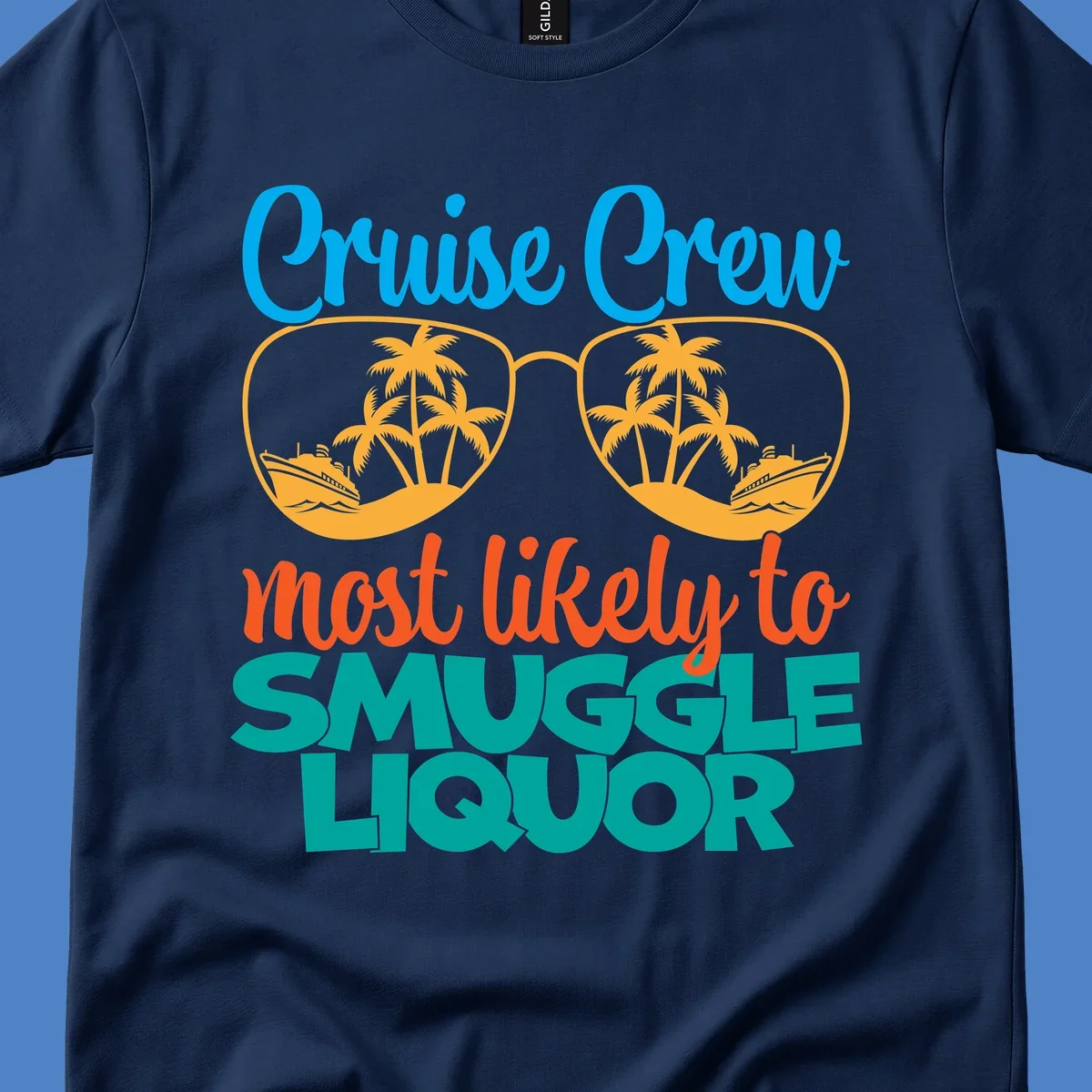 Cruise crew most likely to smuggle liquor design with sunglasses, palm trees, and ships