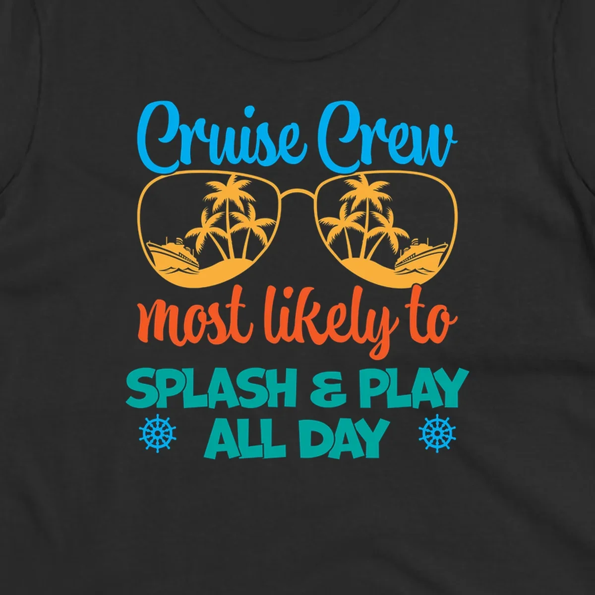 Cruise crew splash and play design: sunglasses with tropical islands and ships inside, playful text, ship wheels, colorful vacation theme