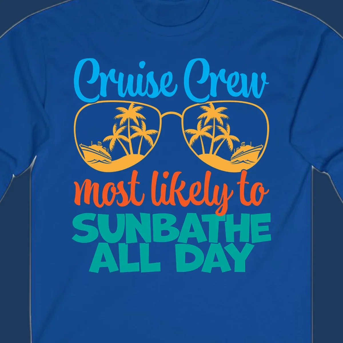 Cruise crew sunbathe design: oversized sunglasses with palm trees and ships inside lenses, colorful text above and below