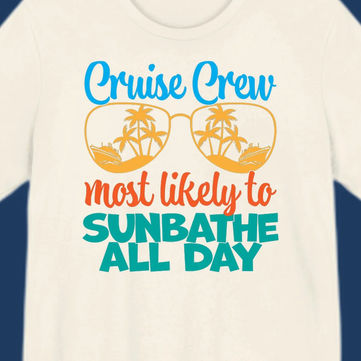 Cruise crew sunbathe design: oversized sunglasses with palm trees and ships inside lenses, colorful text above and below