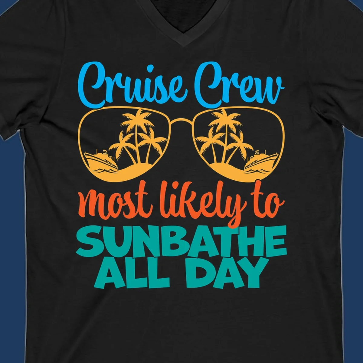 Cruise crew sunbathe design: oversized sunglasses with palm trees and ships inside lenses, colorful text above and below