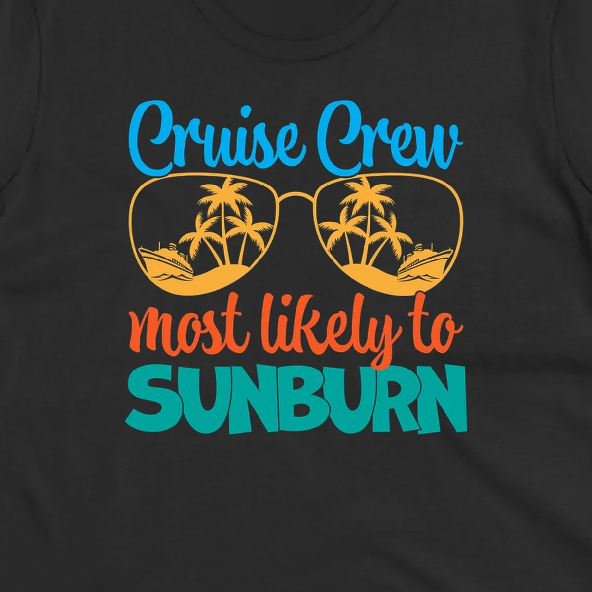Cruise crew sunburn humor design with sunglasses containing palm trees and ships, tropical vacation tee artwork