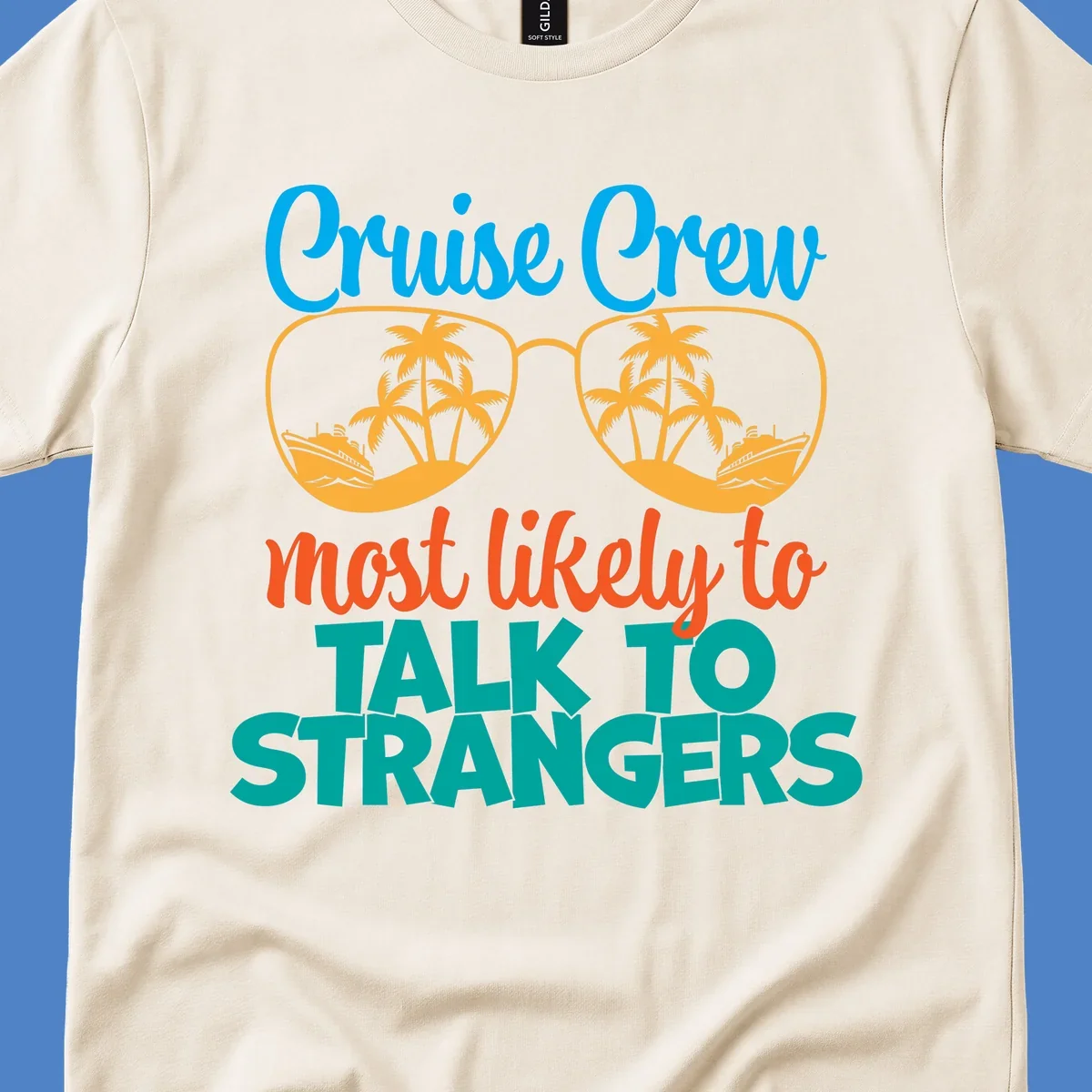 Cruise crew most likely to talk to strangers design with sunglasses showing palm trees and ships