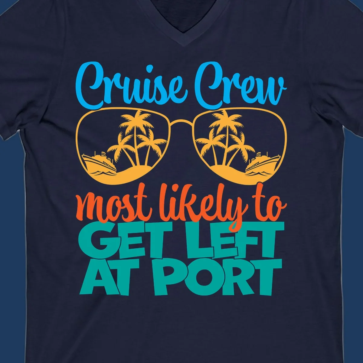 Cruise crew left at port design with sunglasses, palm trees, ships, and bold text on gray background