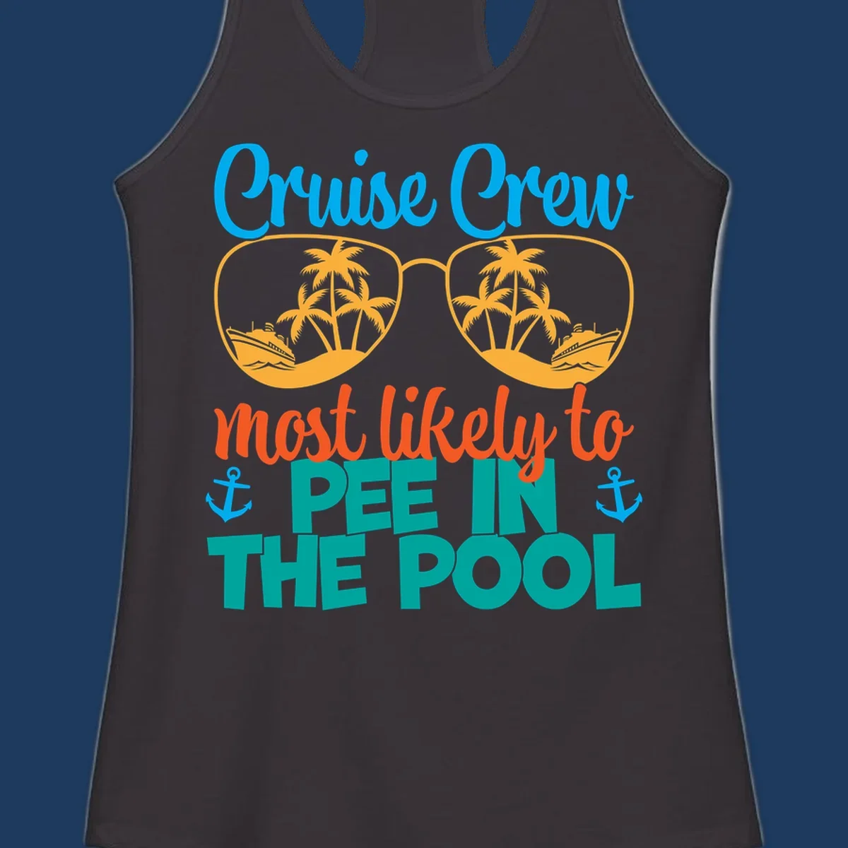 Colorful cruise crew pool humor design with sunglasses containing tropical palm trees and ships, featuring playful text about vacation antics