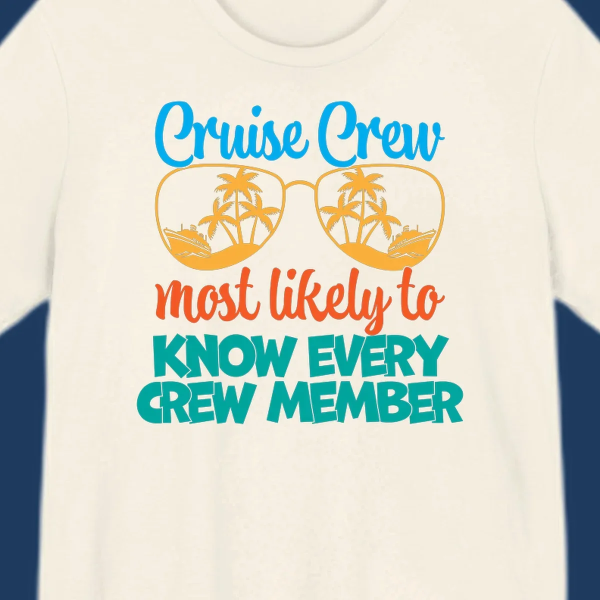 Cruise crew most likely to know every crew member design with sunglasses, palm trees, and cruise ship imagery