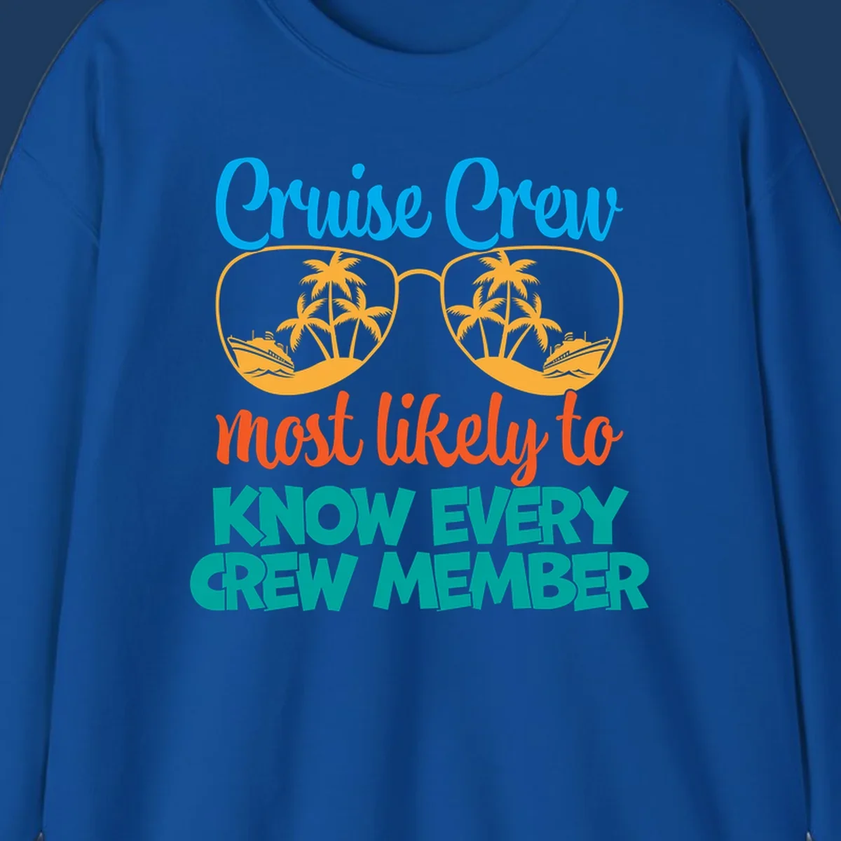 Cruise crew most likely to know every crew member design with sunglasses, palm trees, and cruise ship imagery