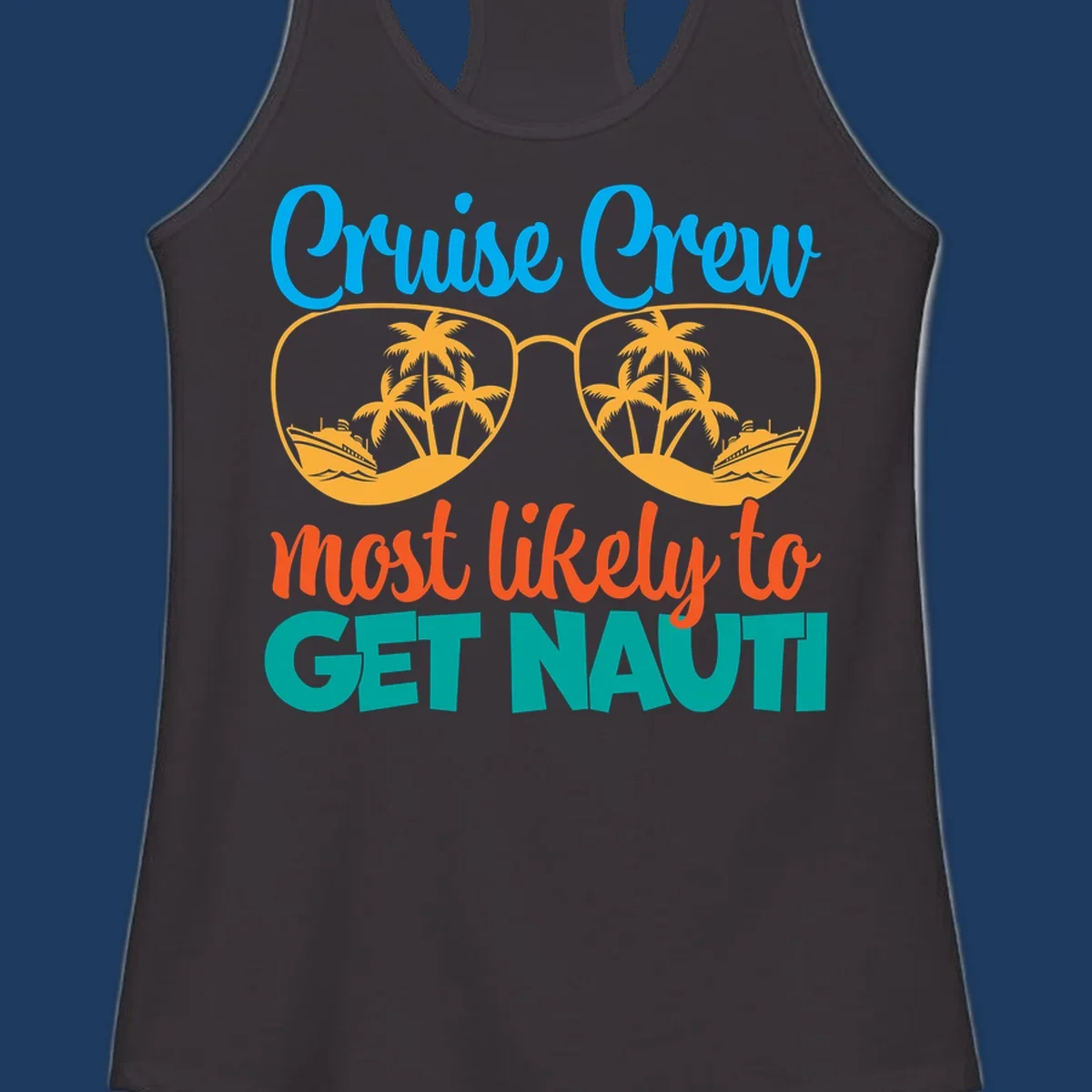 Cruise crew most likely to get nautic design with sunglasses containing palm trees and ships