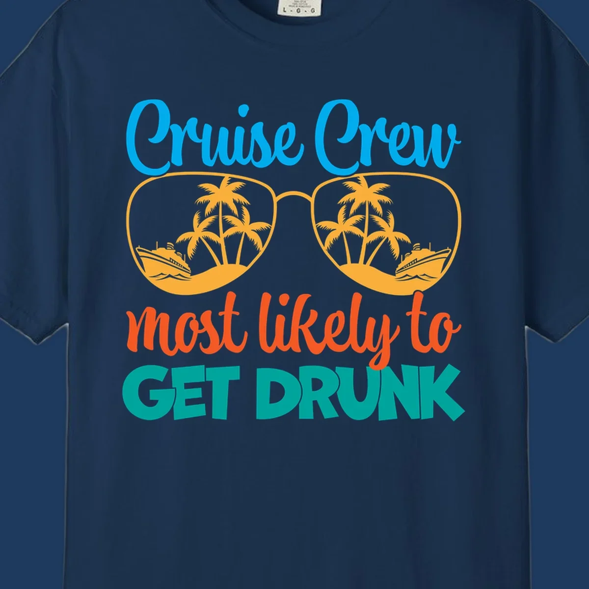 Colorful sunglasses design with tropical cruise scenes and 'Cruise Crew Most Likely To Get Drunk' text