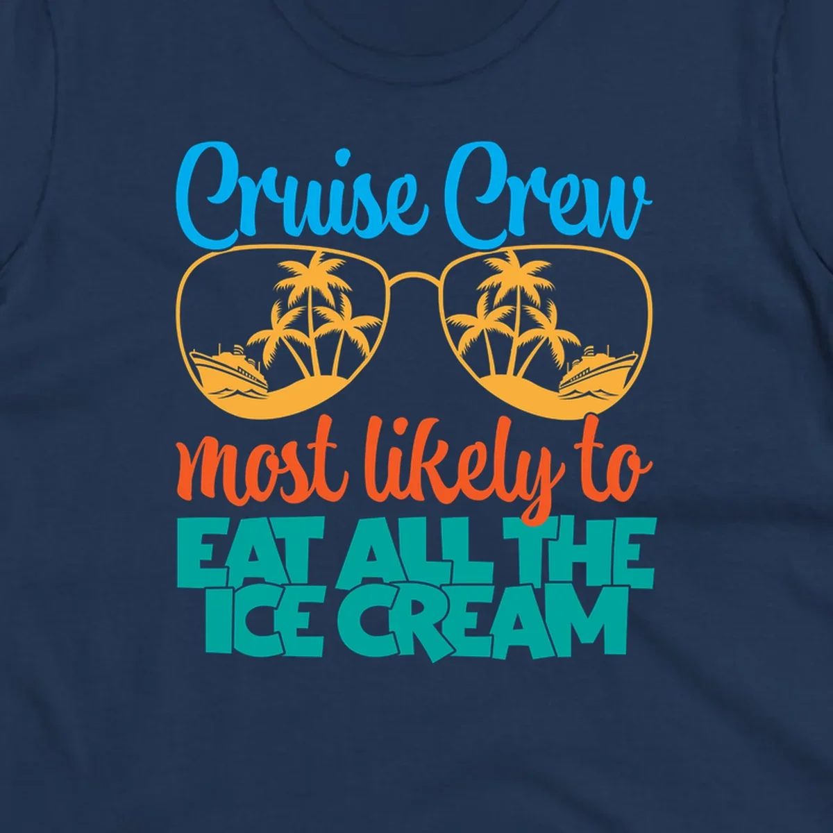 Cruise crew ice cream design with sunglasses, palm trees, and ships on turquoise water with bold colorful text