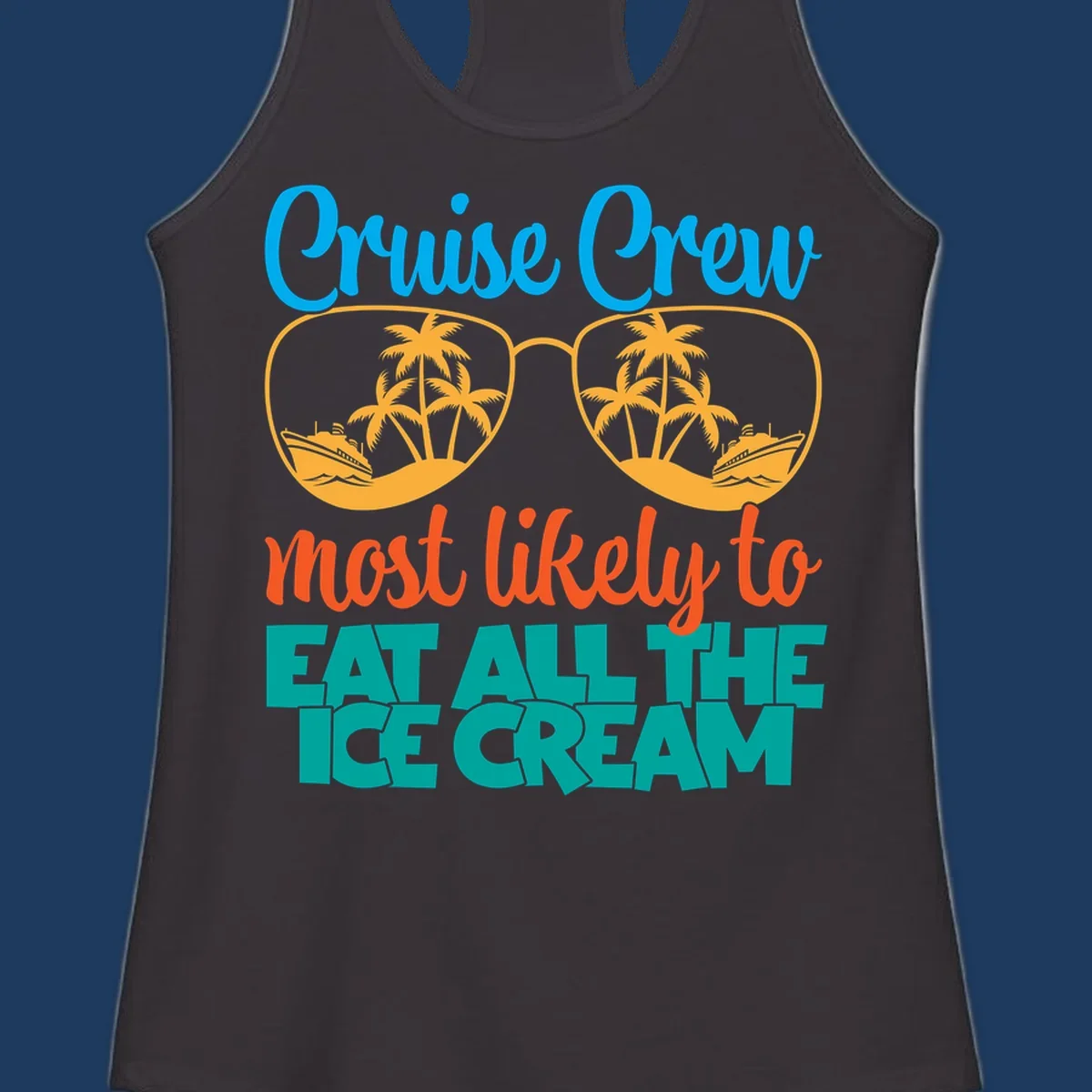 Cruise crew ice cream design with sunglasses, palm trees, and ships on turquoise water with bold colorful text