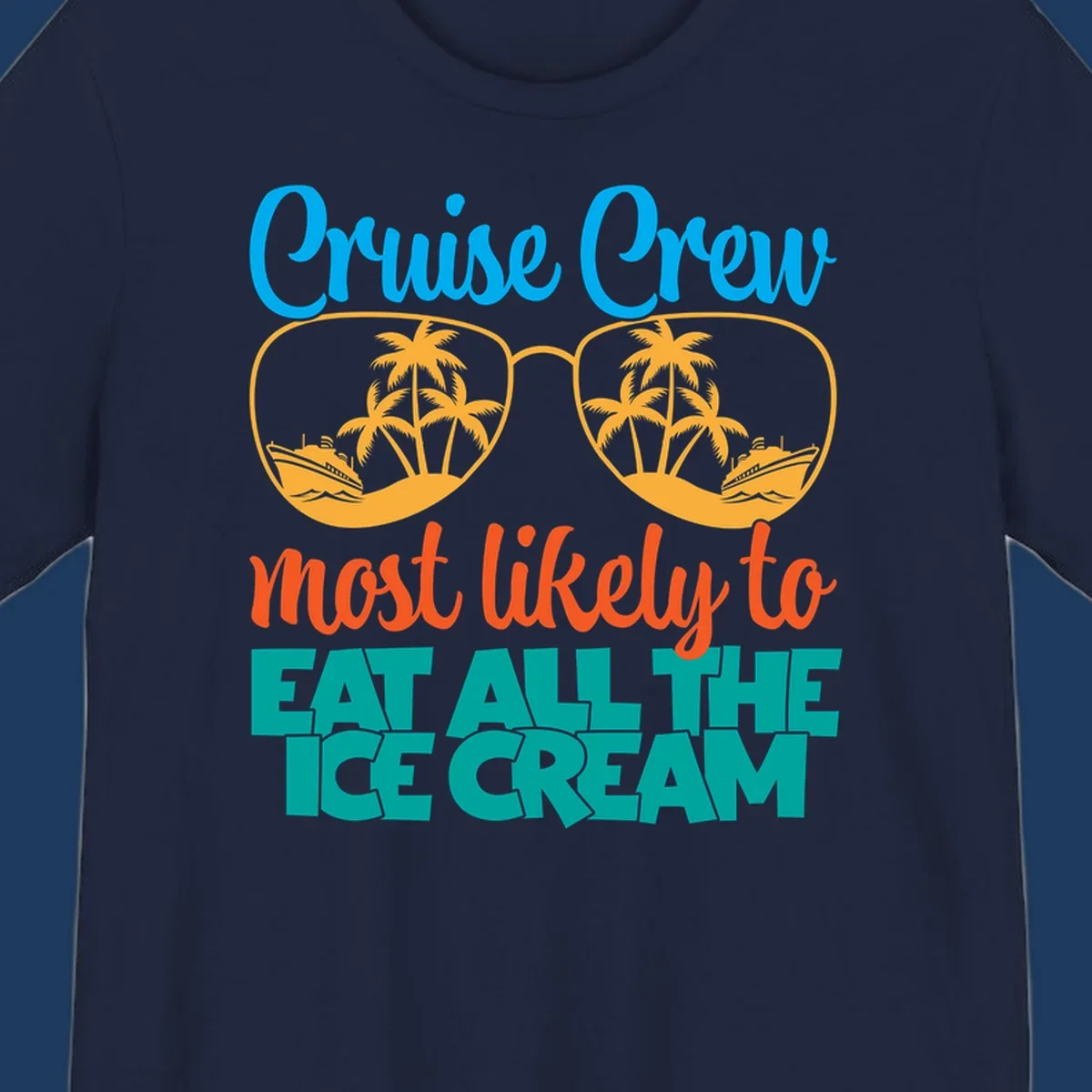 Cruise crew ice cream design with sunglasses, palm trees, and ships on turquoise water with bold colorful text