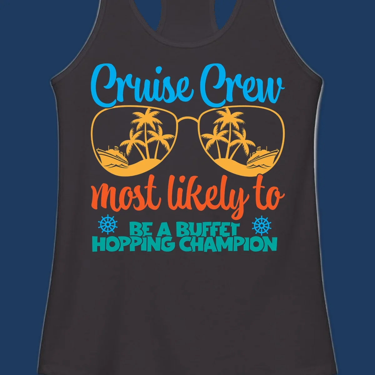 Colorful cruise buffet champion design with sunglasses containing palm trees and ships, featuring bold text about cruise crew buffet hopping