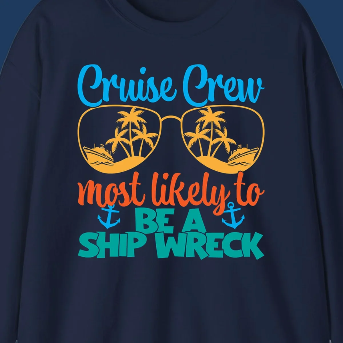 Colorful cruise crew ship wreck design with oversized sunglasses showing palm trees and ships, humorous nautical text