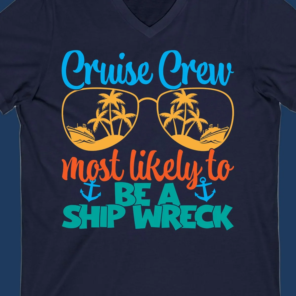 Colorful cruise crew ship wreck design with oversized sunglasses showing palm trees and ships, humorous nautical text