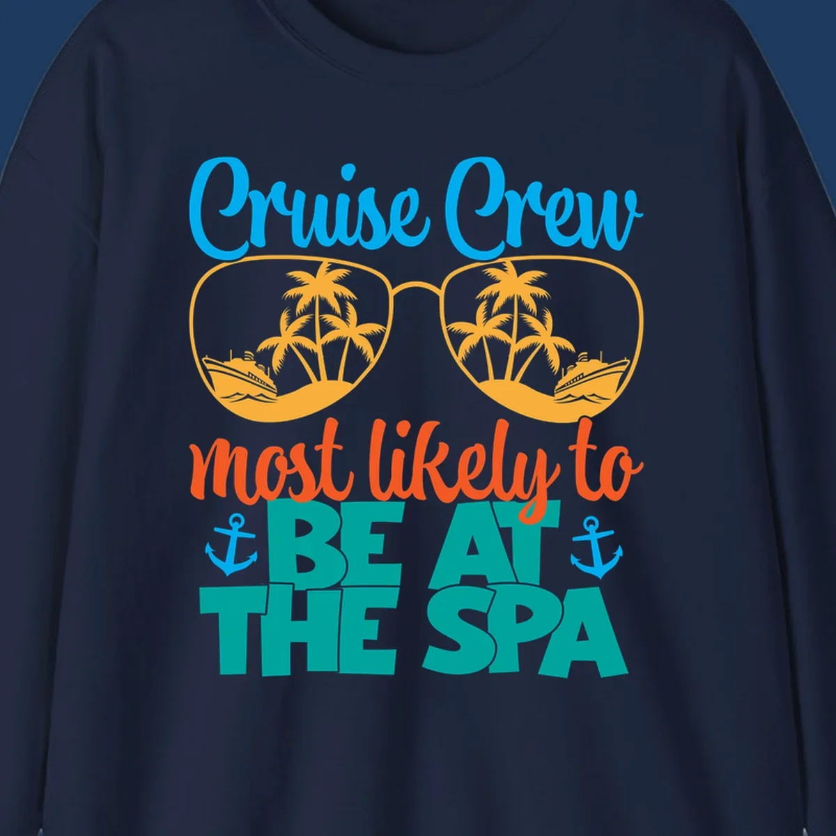 Cruise crew sunglasses design with palm trees and ships, text reads 'Most likely to be at the sea' with anchors