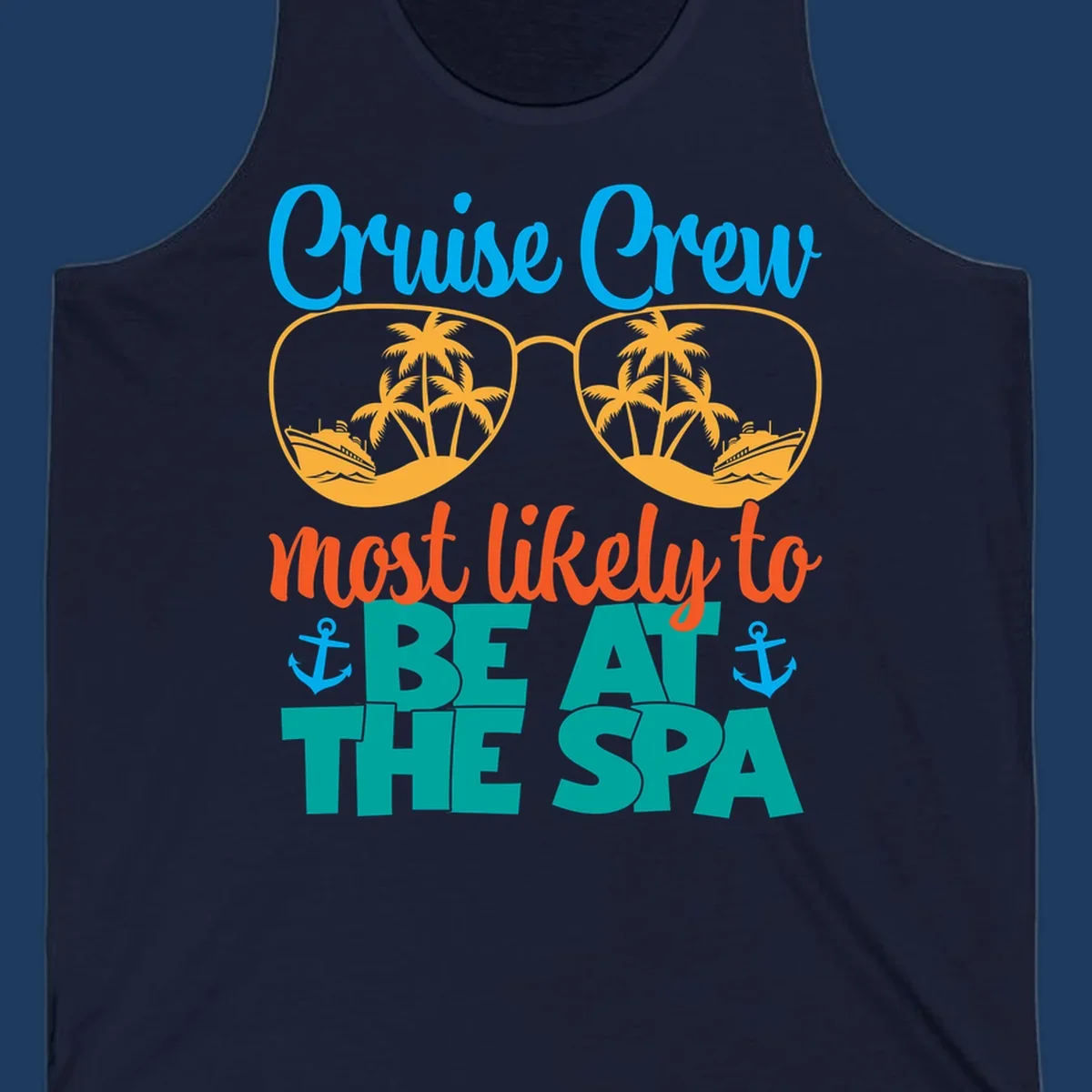 Cruise crew sunglasses design with palm trees and ships, text reads 'Most likely to be at the sea' with anchors