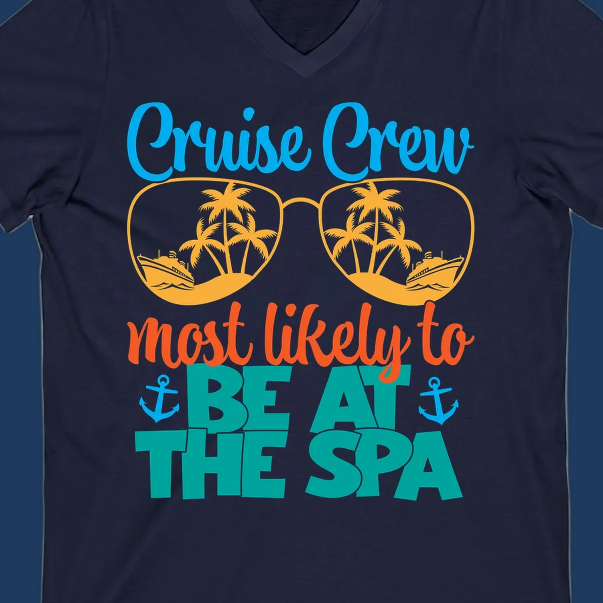 Cruise crew sunglasses design with palm trees and ships, text reads 'Most likely to be at the sea' with anchors