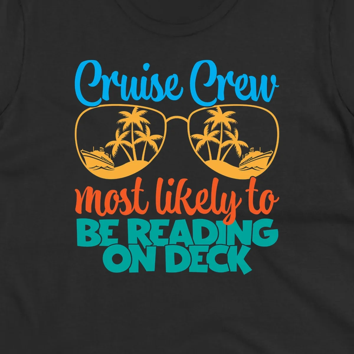 Cruise crew reading ondeck design with sunglasses containing tropical beach and ship scenes, playful text overlay