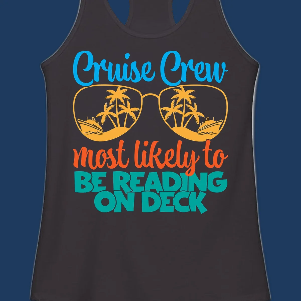 Cruise crew reading ondeck design with sunglasses containing tropical beach and ship scenes, playful text overlay