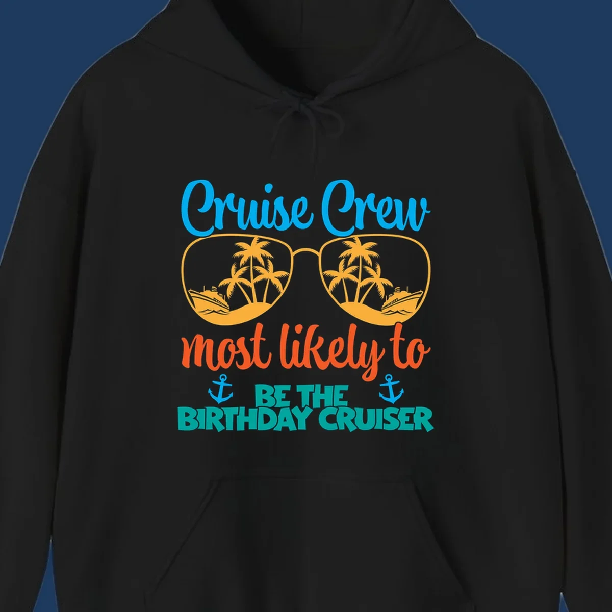 Cruise crew design with sunglasses showing palm trees and ships, text reads 'Most likely to be the birthday cruiser'
