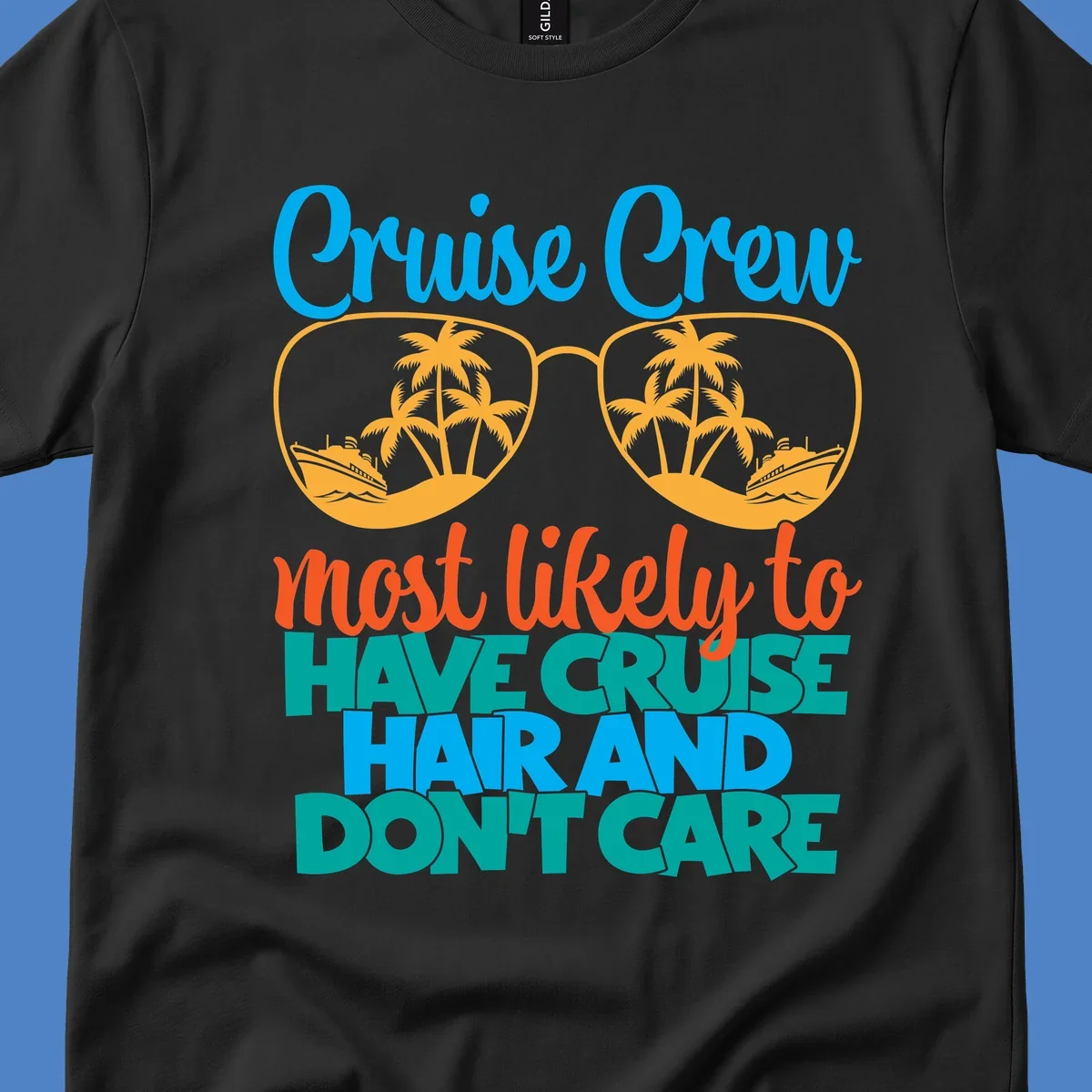 Colorful cruise hand don't care design with sunglasses, palm trees, and cruise ships