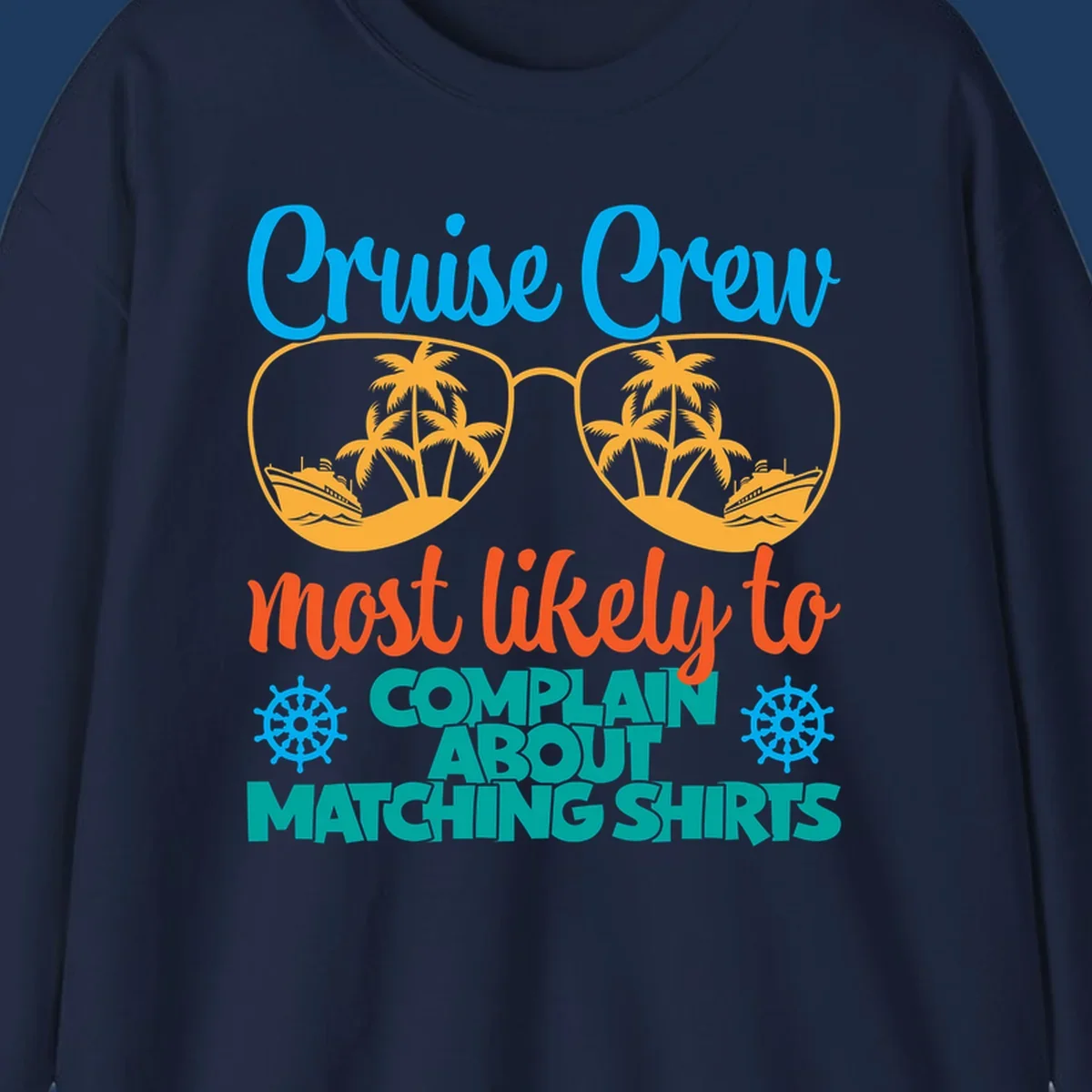 Cruise crew matching shirts design with sunglasses containing tropical beach scenes, palm trees, and ships with humorous complaint text