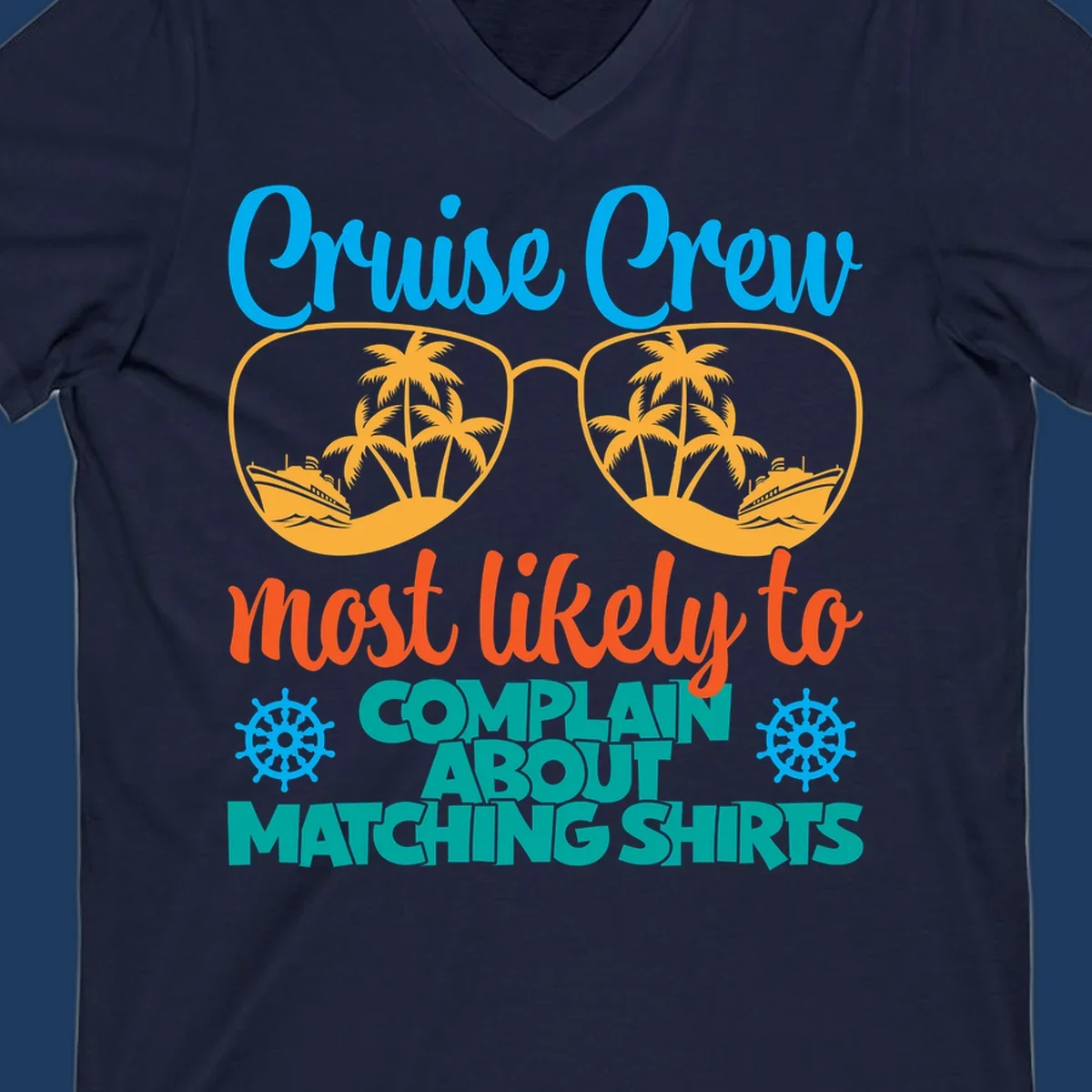 Cruise crew matching shirts design with sunglasses containing tropical beach scenes, palm trees, and ships with humorous complaint text