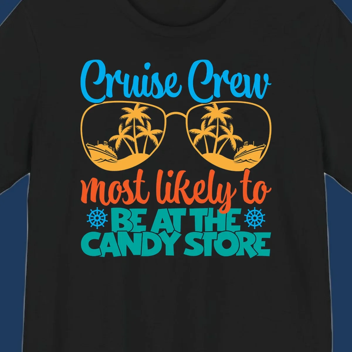 Colorful cruise crew graphic with sunglasses containing palm trees and ships, text reads 'most likely to breathe candy store'
