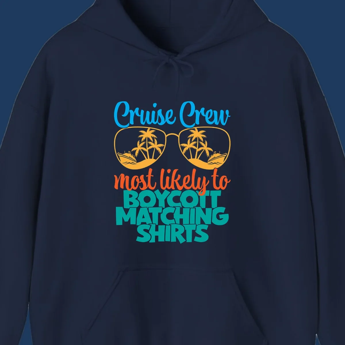 Colorful design with oversized sunglasses containing cruise ships and palm trees, text reads Cruise Crew most likely to boycott matching shirts