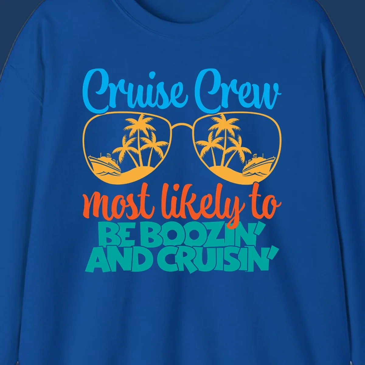 Cruise crew boozing design with sunglasses showing tropical island and ship scenes, playful text about cruising